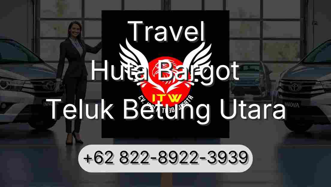 Travel Huta Bargot Teluk Betung Utara