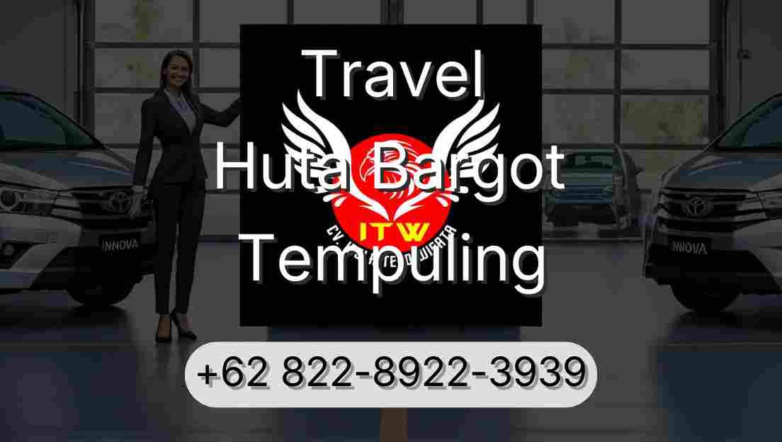 Travel Huta Bargot Tempuling
