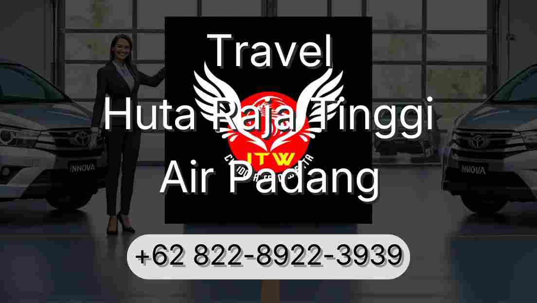 Travel Huta Raja Tinggi Air Padang