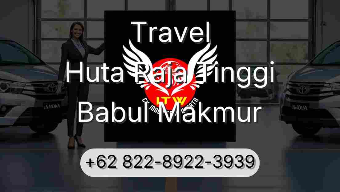 Travel Huta Raja Tinggi Babul Makmur