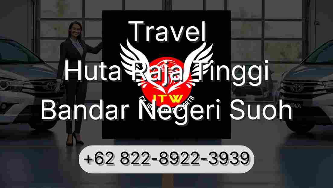 Travel Huta Raja Tinggi Bandar Negeri Suoh