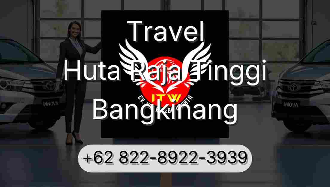 Travel Huta Raja Tinggi Bangkinang