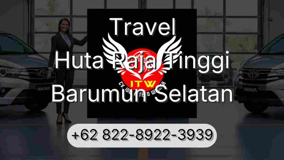 Travel Huta Raja Tinggi Barumun Selatan