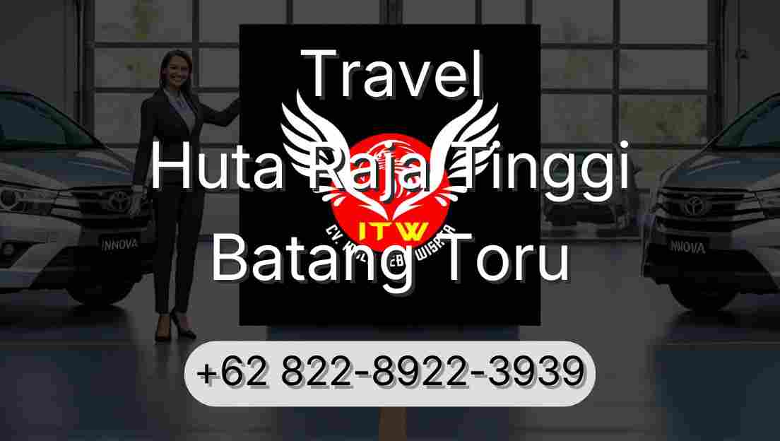 Travel Huta Raja Tinggi Batang Toru