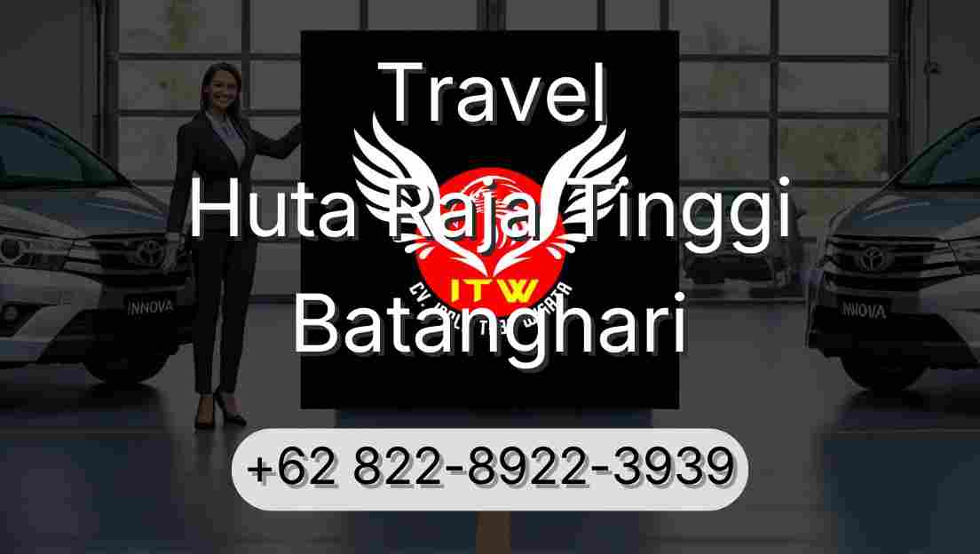 Travel Huta Raja Tinggi Batanghari