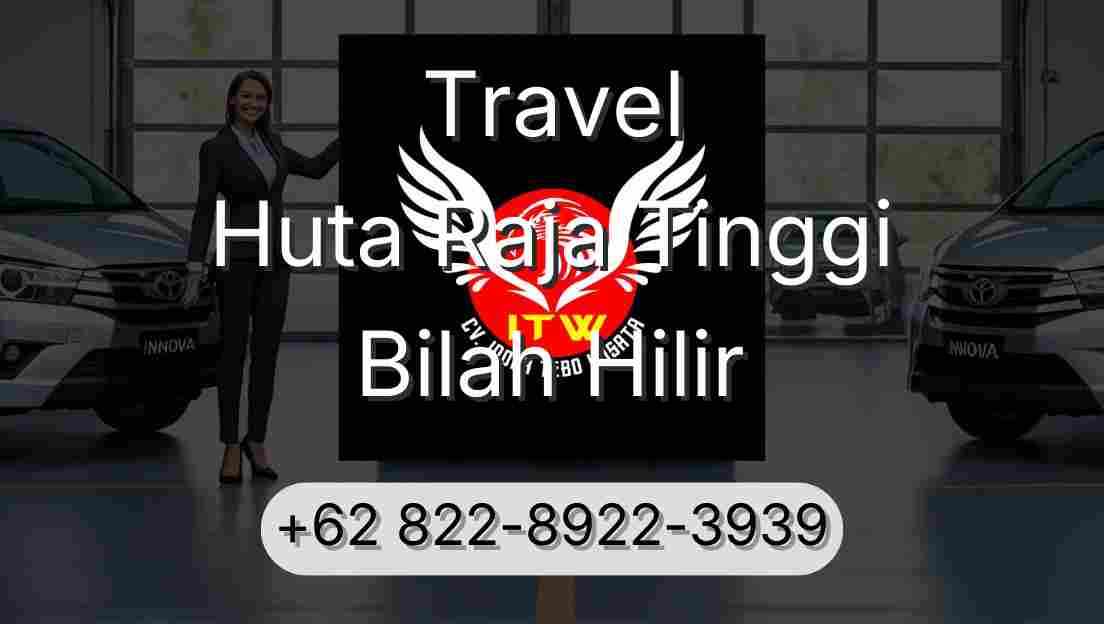 Travel Huta Raja Tinggi Bilah Hilir