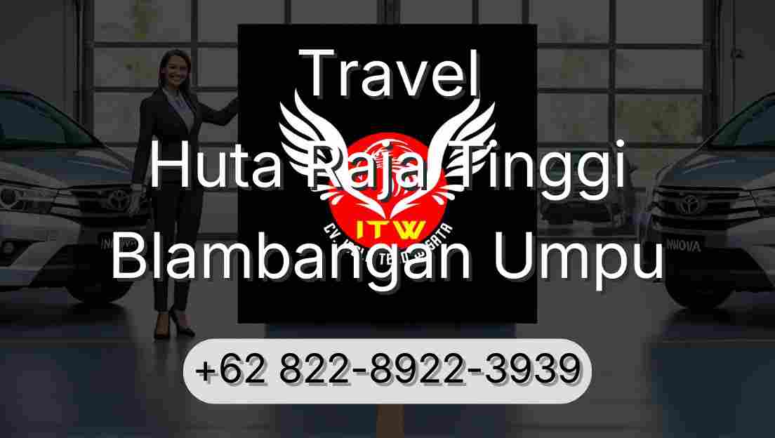 Travel Huta Raja Tinggi Blambangan Umpu