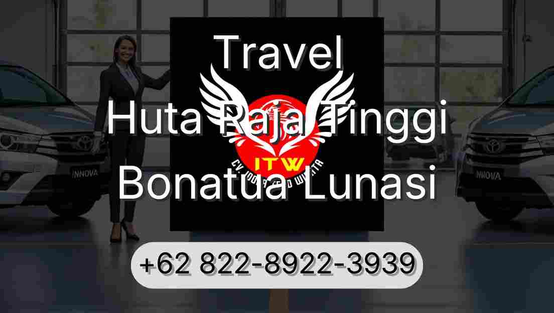Travel Huta Raja Tinggi Bonatua Lunasi