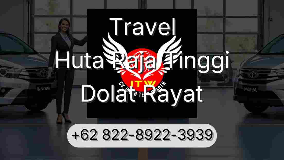 Travel Huta Raja Tinggi Dolat Rayat