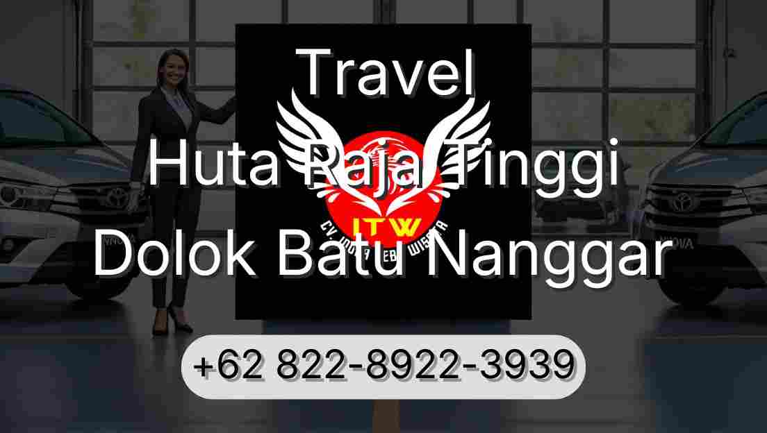 Travel Huta Raja Tinggi Dolok Batu Nanggar