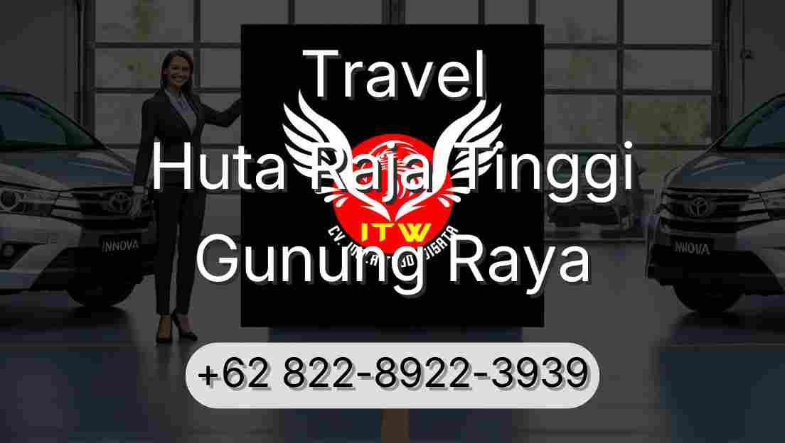 Travel Huta Raja Tinggi Gunung Raya