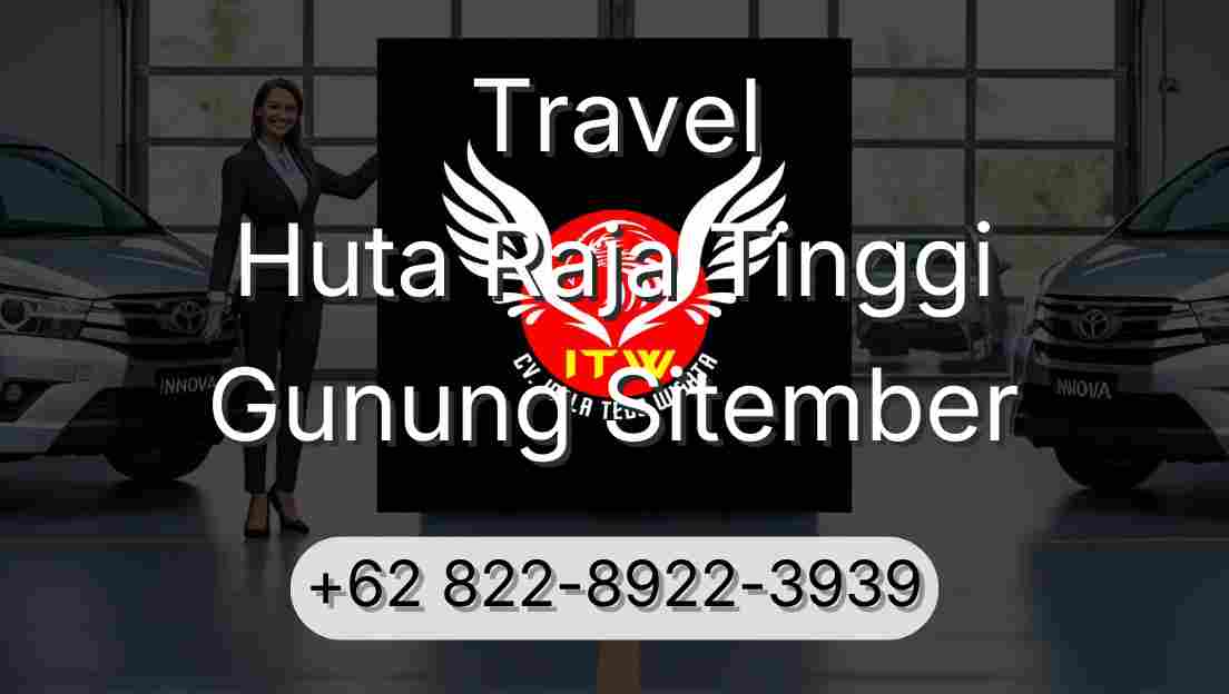 Travel Huta Raja Tinggi Gunung Sitember
