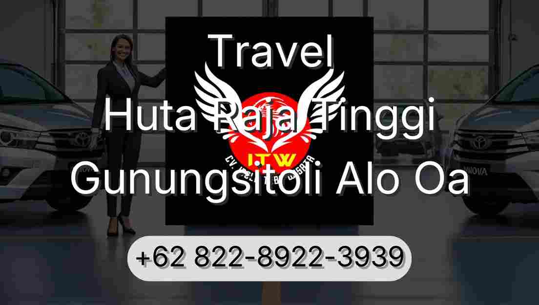 Travel Huta Raja Tinggi Gunungsitoli Alo Oa