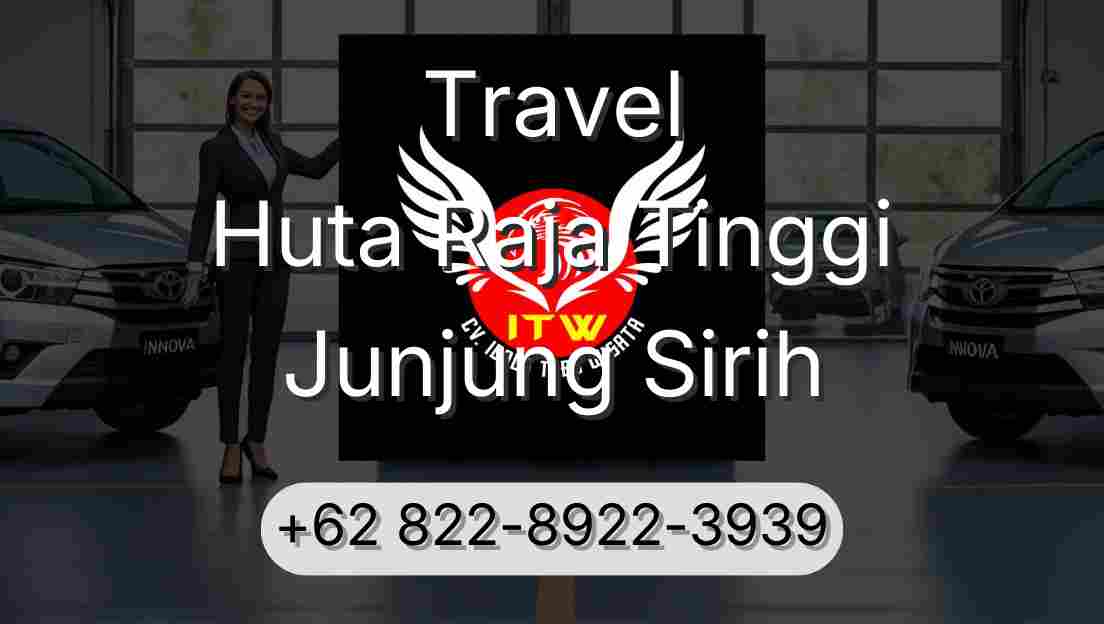 Travel Huta Raja Tinggi Junjung Sirih