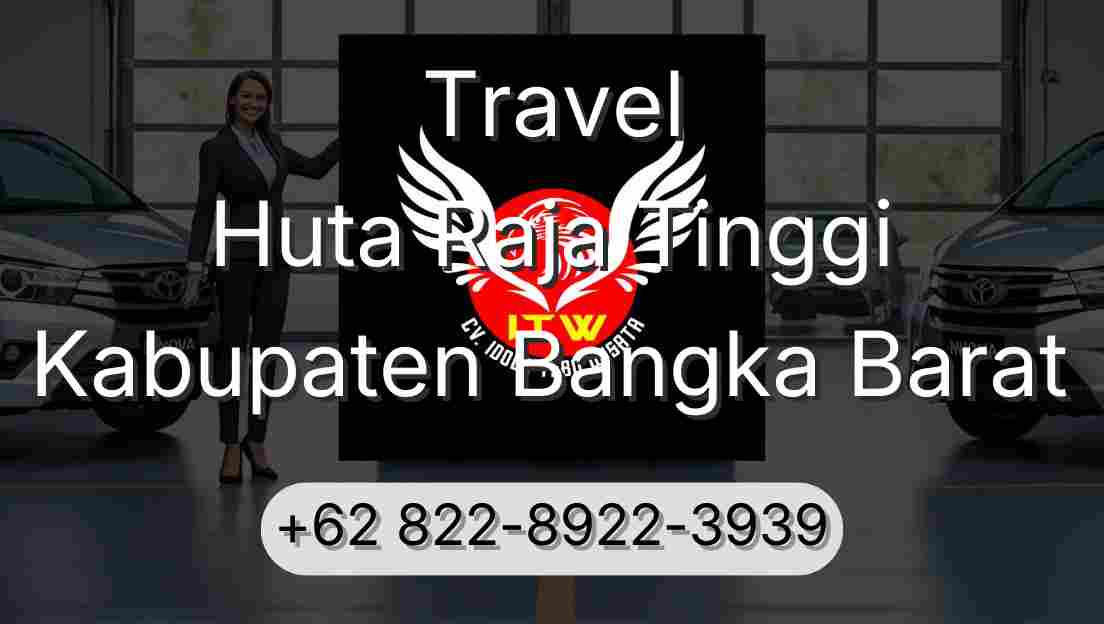Travel Huta Raja Tinggi Kabupaten Bangka Barat