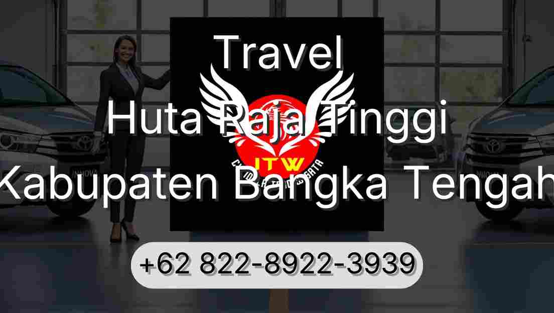 Travel Huta Raja Tinggi Kabupaten Bangka Tengah