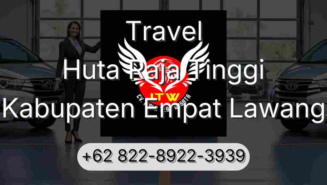 Travel Huta Raja Tinggi Kabupaten Empat Lawang