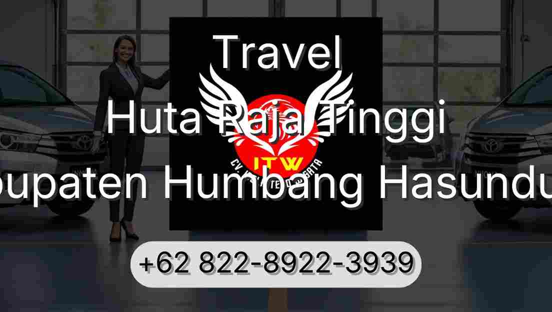 Travel Huta Raja Tinggi Kabupaten Humbang Hasundutan