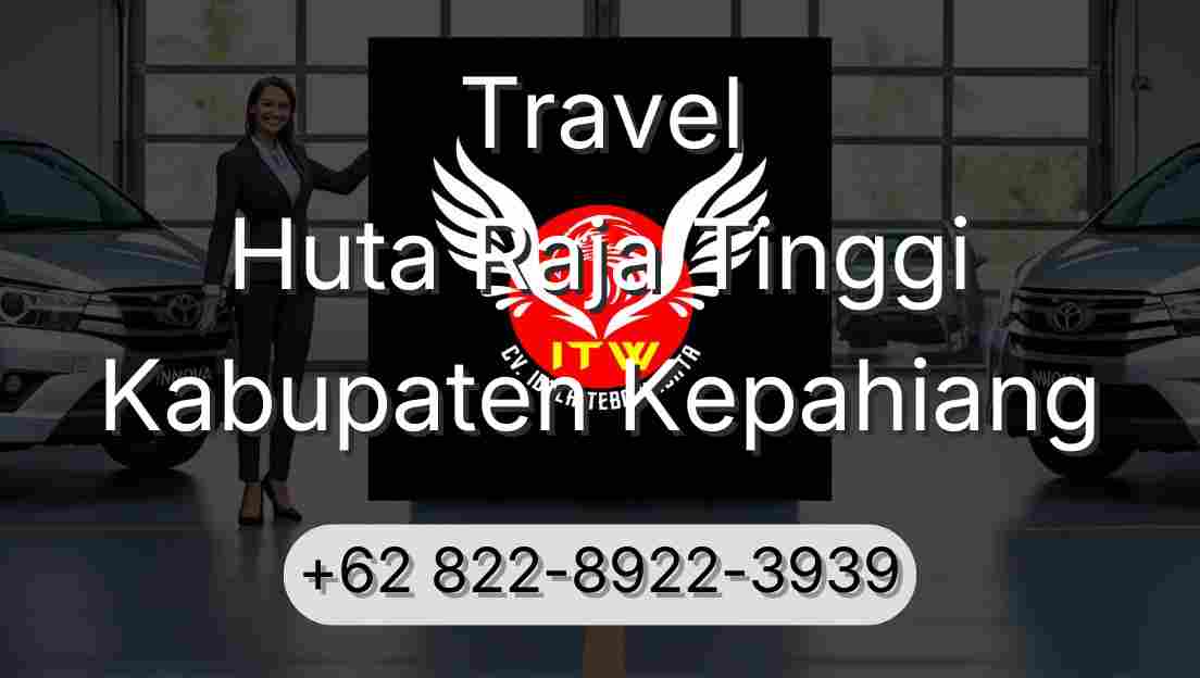 Travel Huta Raja Tinggi Kabupaten Kepahiang