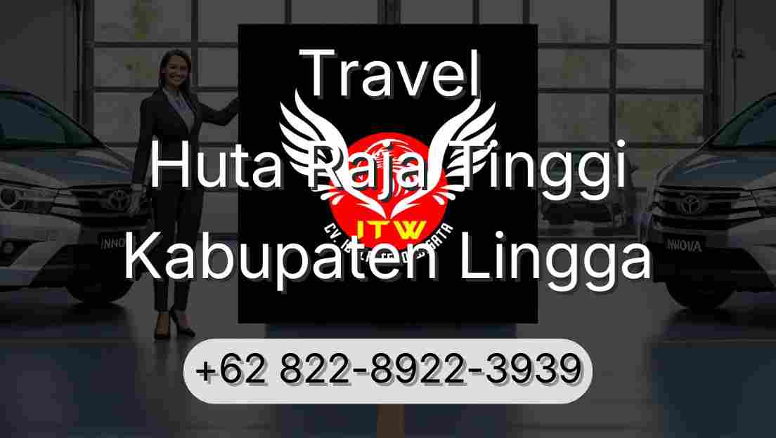 Travel Huta Raja Tinggi Kabupaten Lingga
