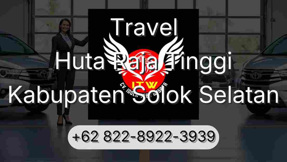 Travel Huta Raja Tinggi Kabupaten Solok Selatan