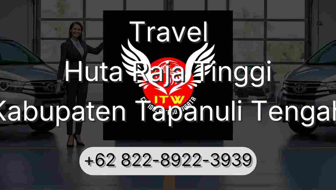 Travel Huta Raja Tinggi Kabupaten Tapanuli Tengah