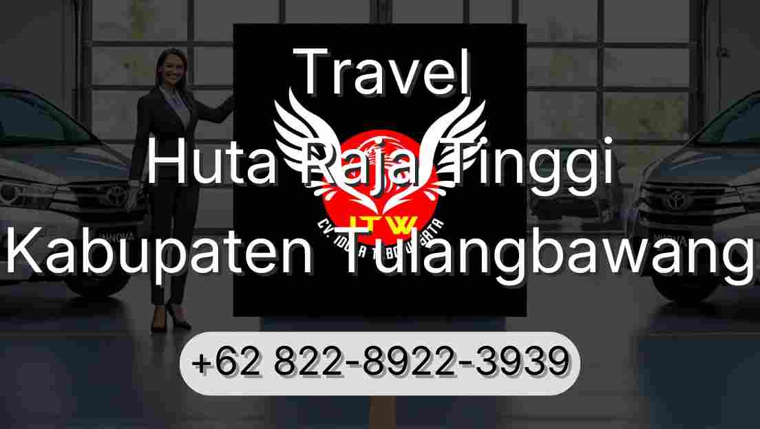 Travel Huta Raja Tinggi Kabupaten Tulangbawang