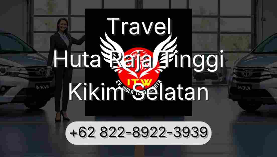Travel Huta Raja Tinggi Kikim Selatan