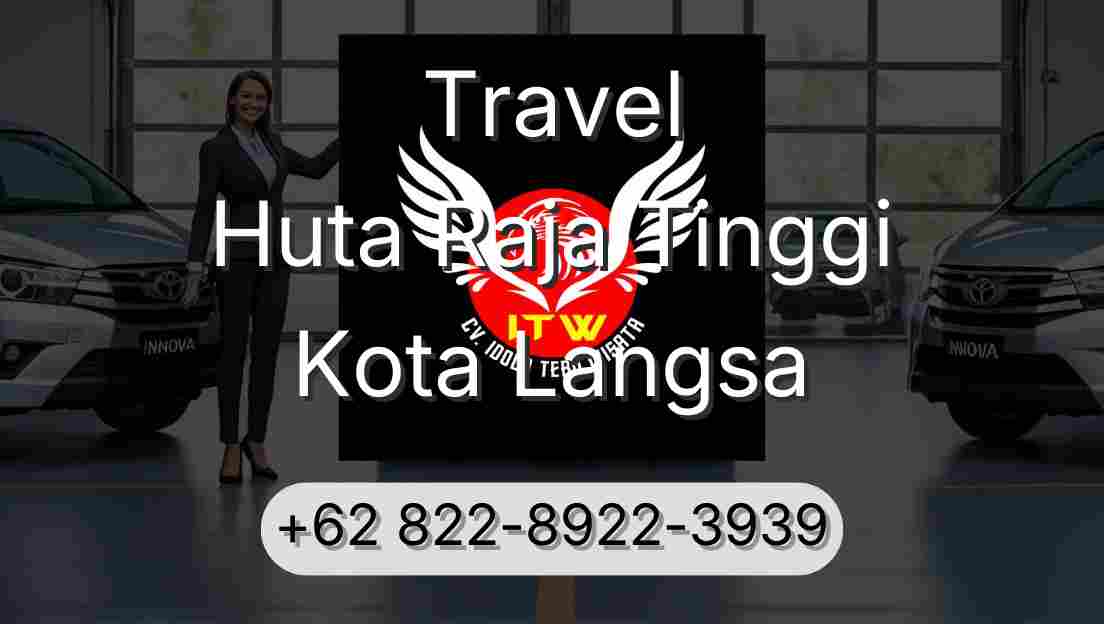 Travel Huta Raja Tinggi Kota Langsa