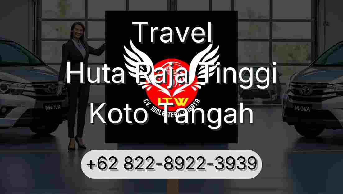 Travel Huta Raja Tinggi Koto Tangah