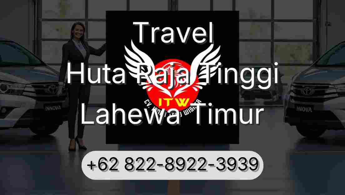 Travel Huta Raja Tinggi Lahewa Timur