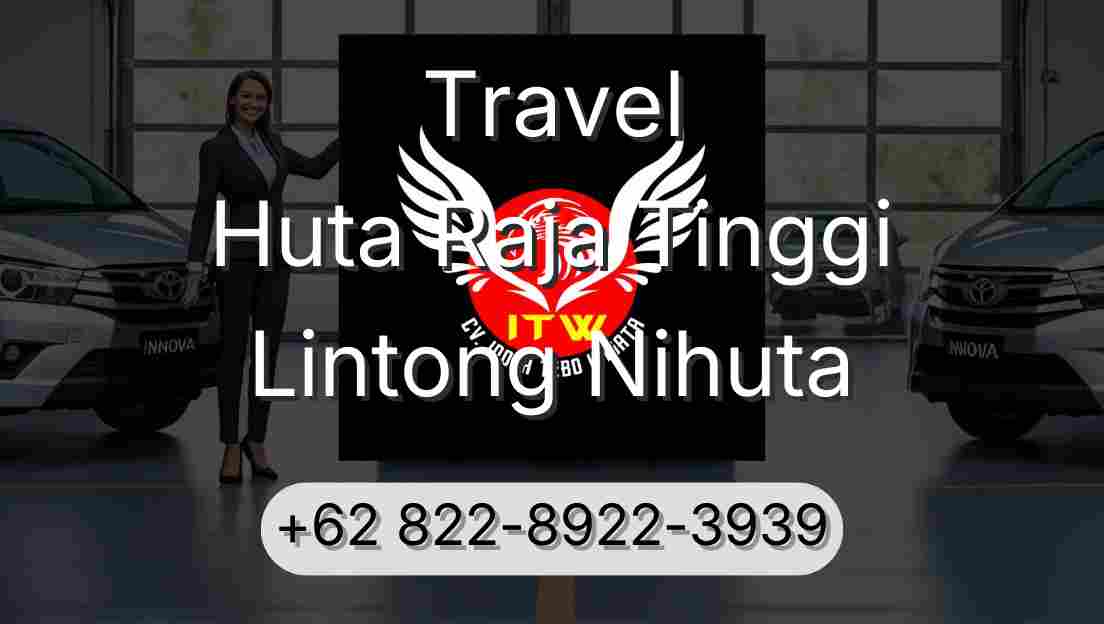 Travel Huta Raja Tinggi Lintong Nihuta