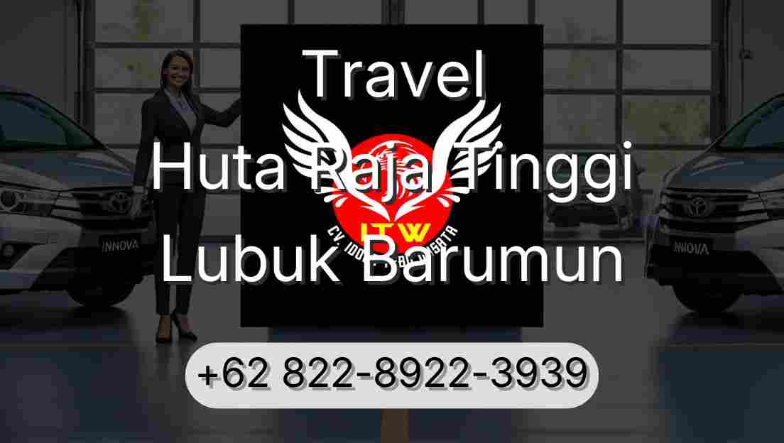 Travel Huta Raja Tinggi Lubuk Barumun