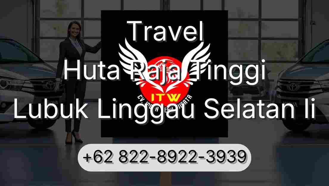 Travel Huta Raja Tinggi Lubuk Linggau Selatan Ii