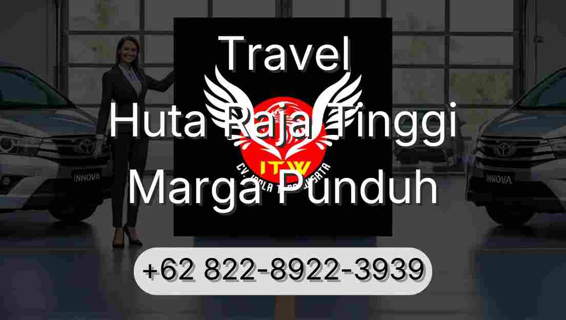 Travel Huta Raja Tinggi Marga Punduh