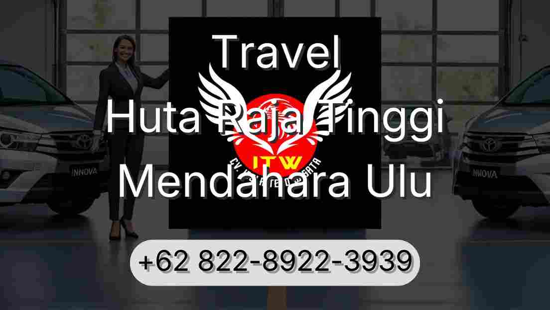 Travel Huta Raja Tinggi Mendahara Ulu