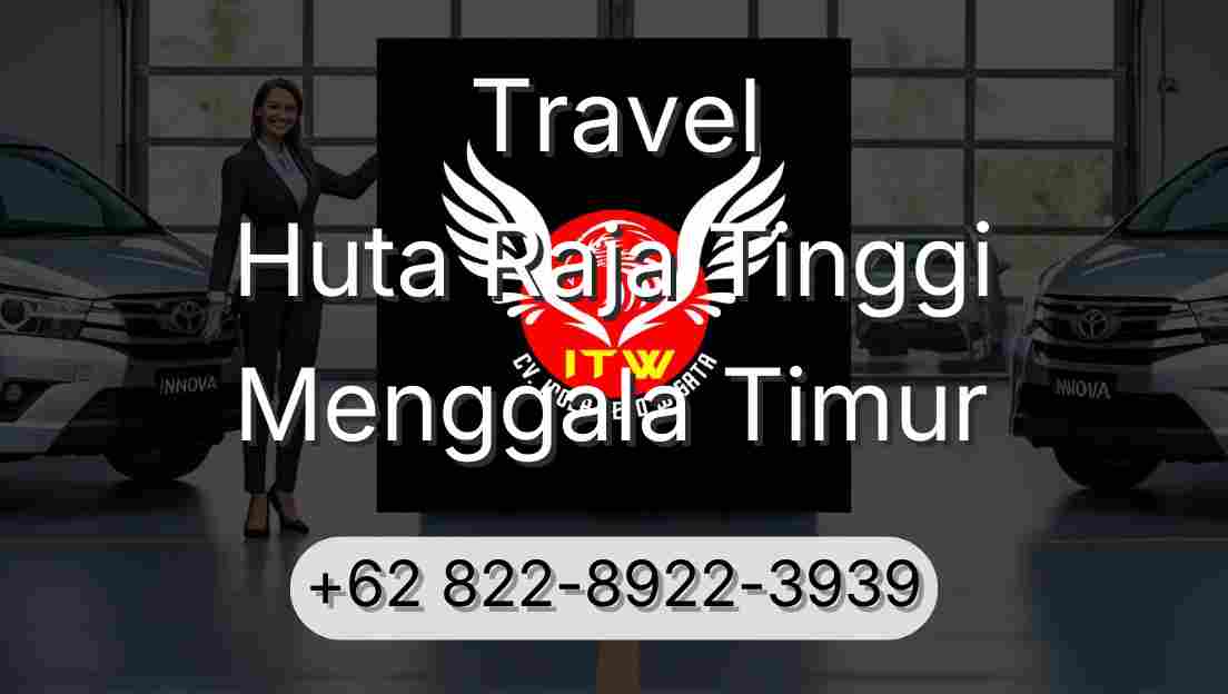 Travel Huta Raja Tinggi Menggala Timur