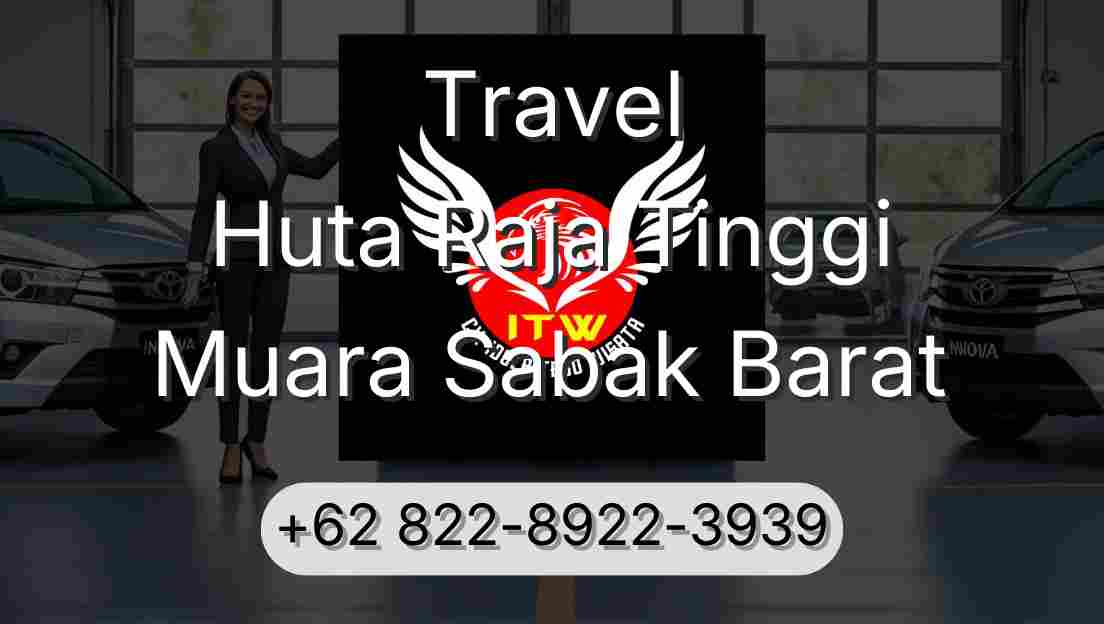 Travel Huta Raja Tinggi Muara Sabak Barat