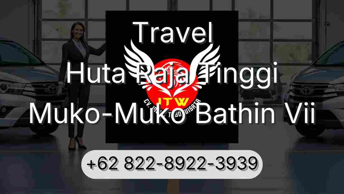 Travel Huta Raja Tinggi Muko-Muko Bathin Vii