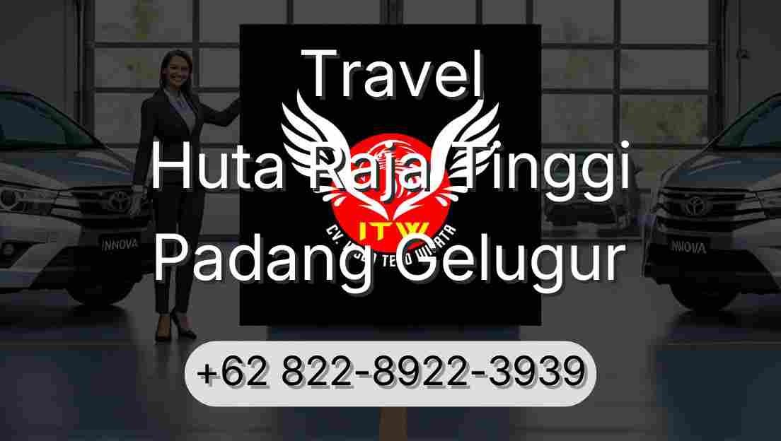 Travel Huta Raja Tinggi Padang Gelugur