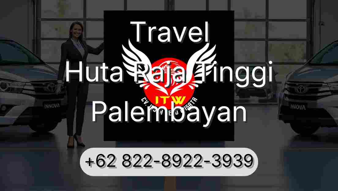 Travel Huta Raja Tinggi Palembayan