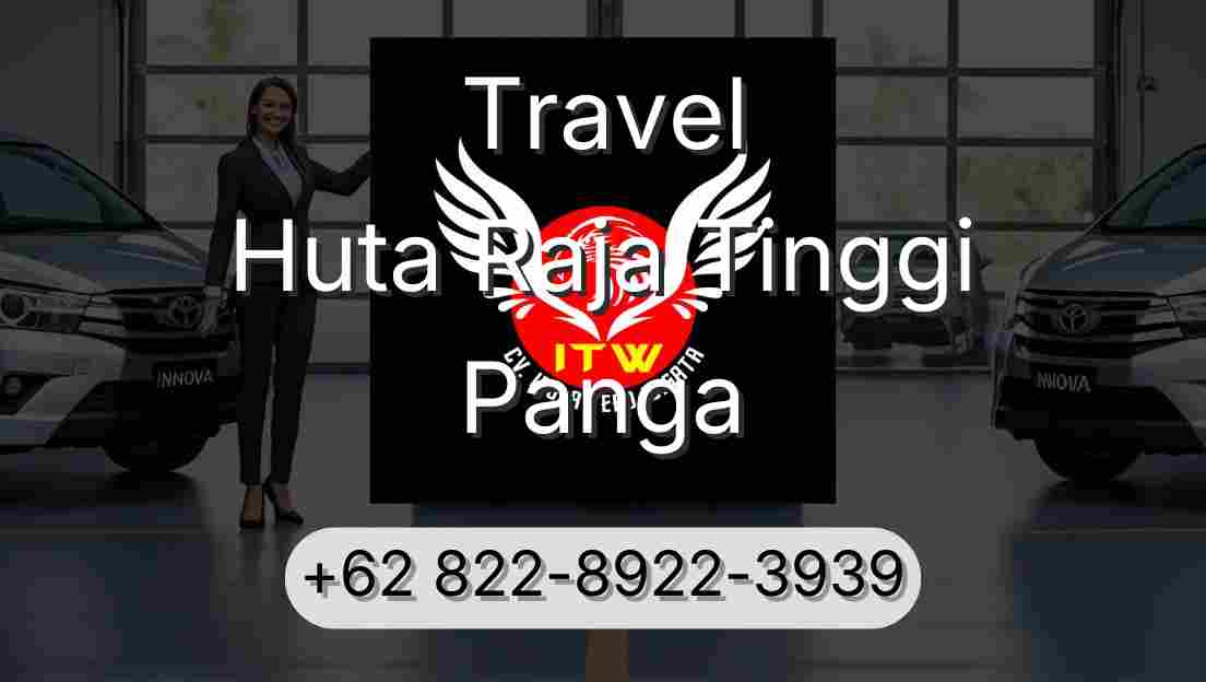 Travel Huta Raja Tinggi Panga