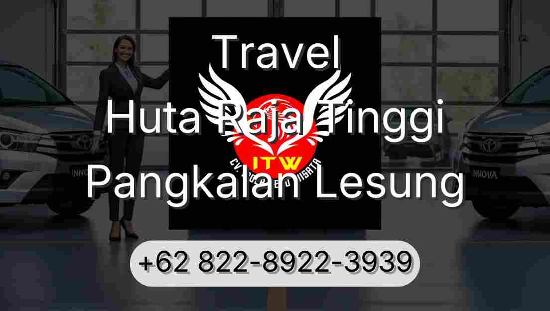 Travel Huta Raja Tinggi Pangkalan Lesung