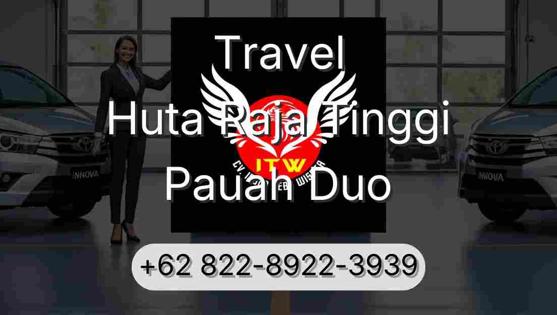 Travel Huta Raja Tinggi Pauah Duo