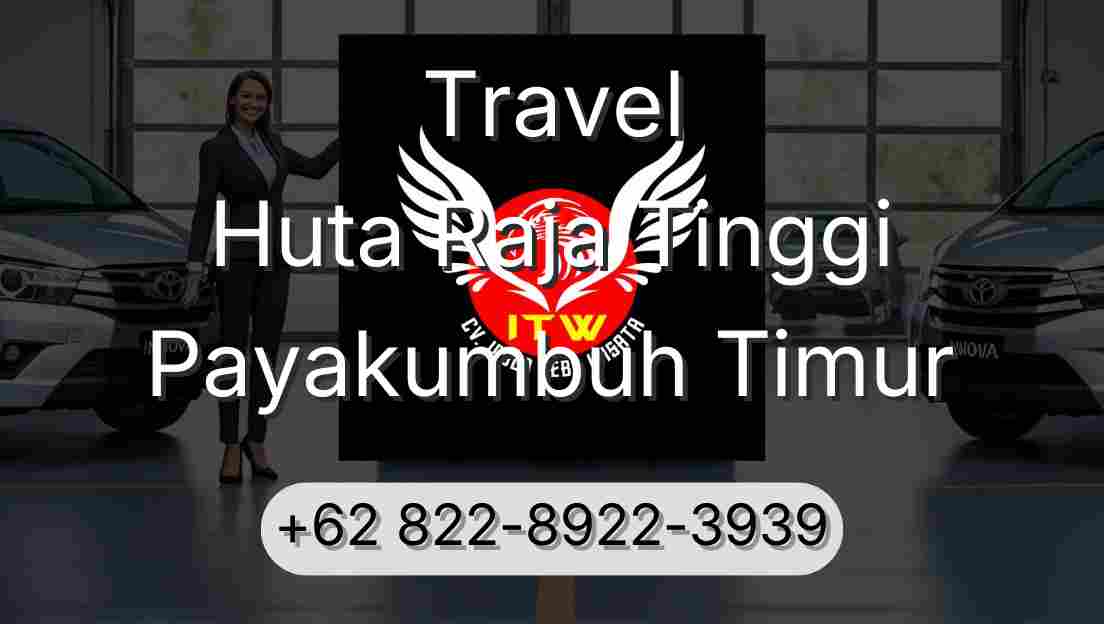 Travel Huta Raja Tinggi Payakumbuh Timur