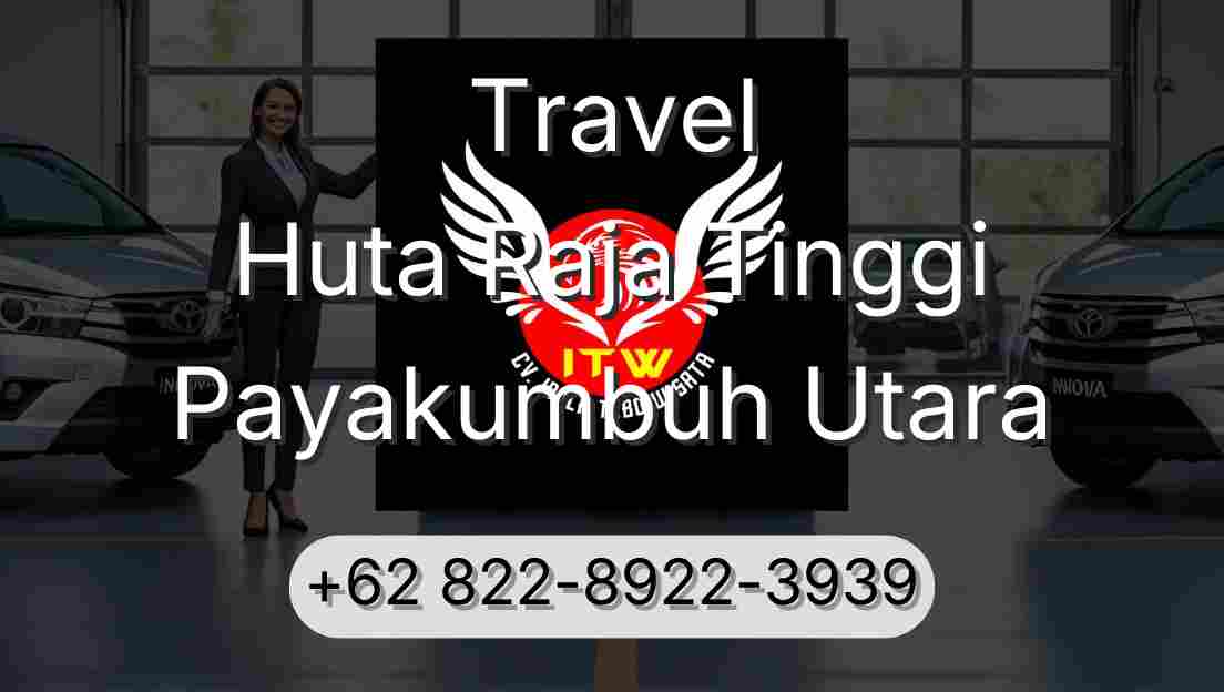Travel Huta Raja Tinggi Payakumbuh Utara