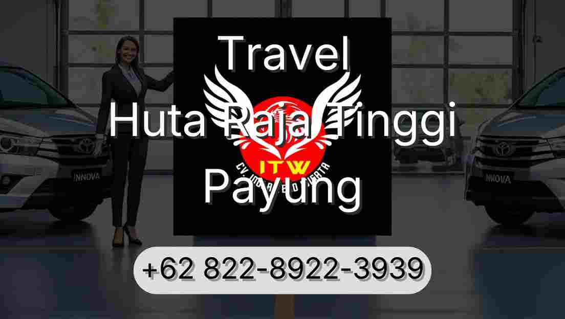 Travel Huta Raja Tinggi Payung