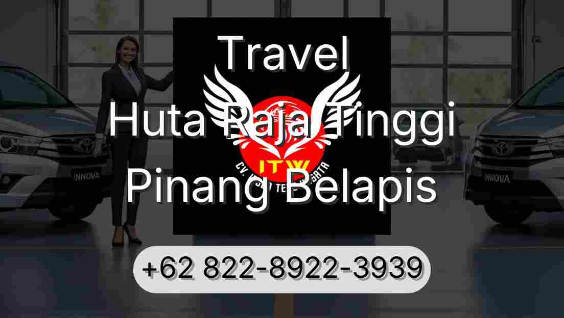 Travel Huta Raja Tinggi Pinang Belapis
