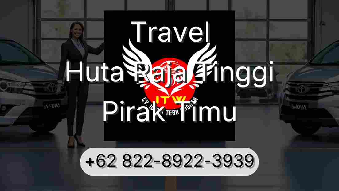 Travel Huta Raja Tinggi Pirak Timu