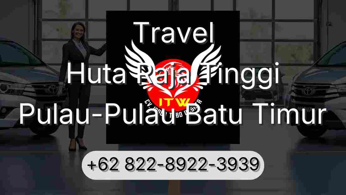 Travel Huta Raja Tinggi Pulau-Pulau Batu Timur